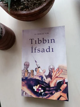 Dr. Bekir Tok Tıbbin İfsadı Kitabı